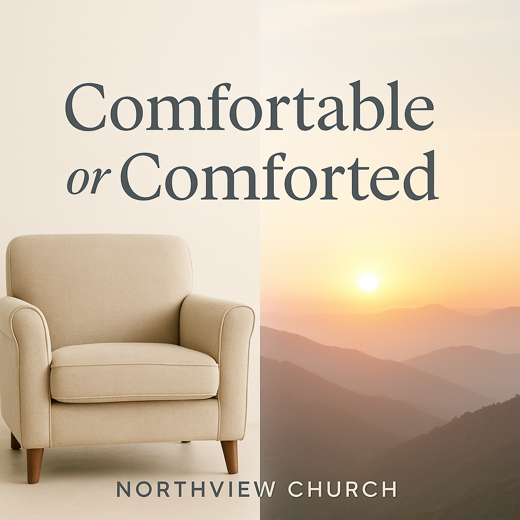 Comfortable or Comforted?