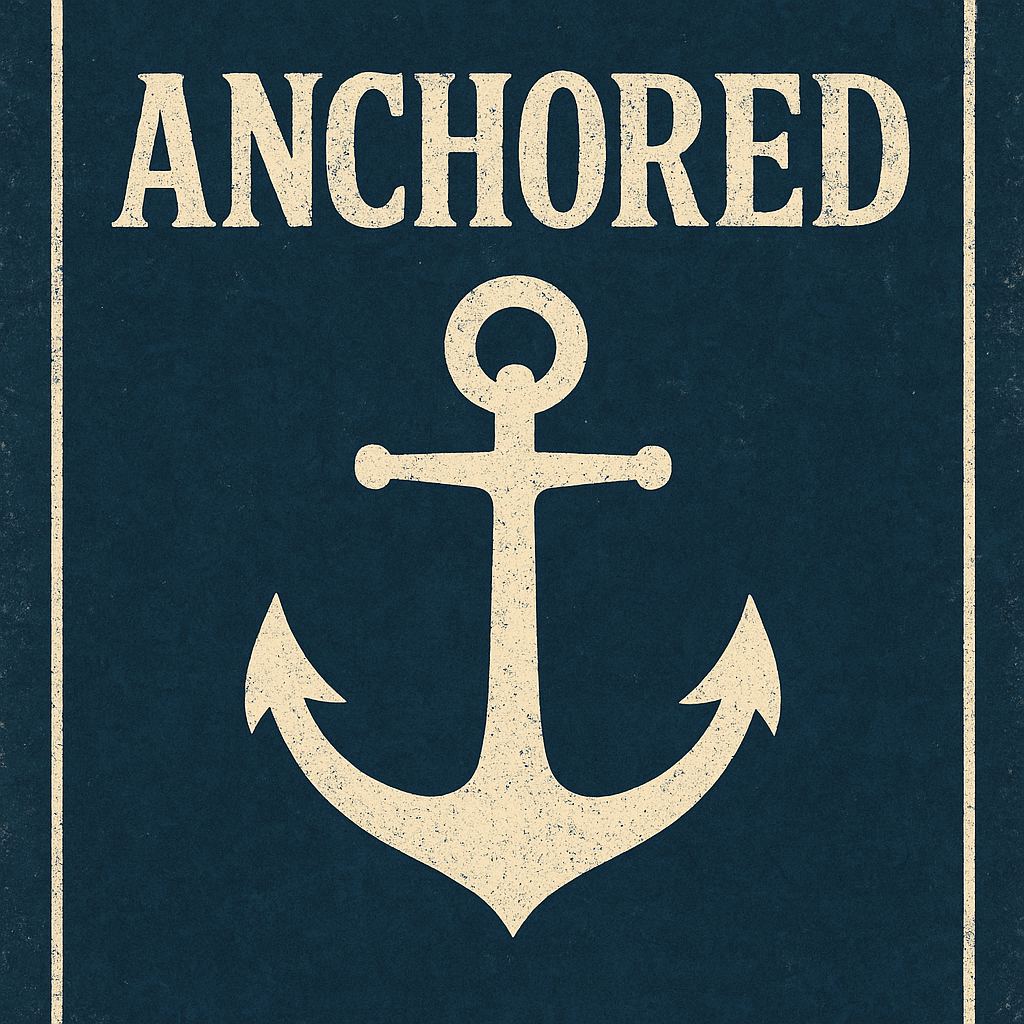 Anchored – Overview