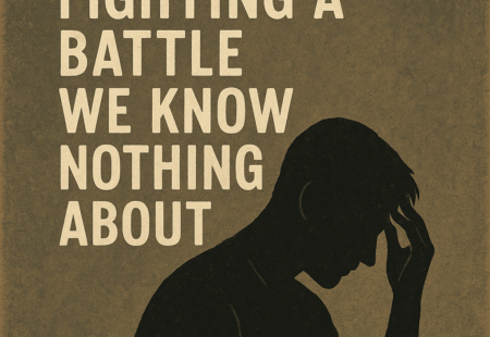 Everyone Is Fighting A Battle We Do Not Know About