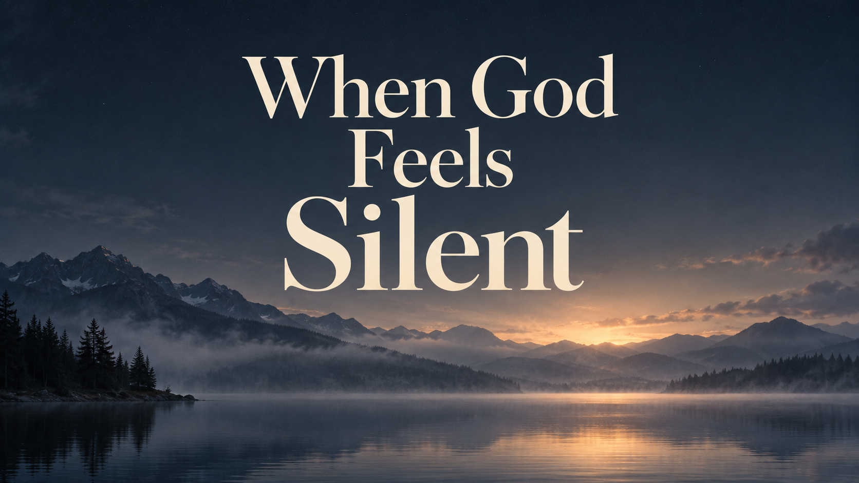 When God Feels Silent Part 3